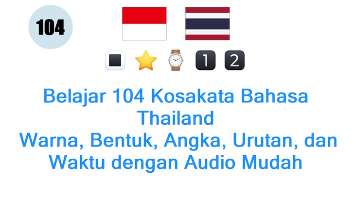 Belajar 104 Kosakata Bahasa Thailand: Warna, Bentuk, Angka, Urutan, dan Waktu dengan Audio Mudah Dipahami